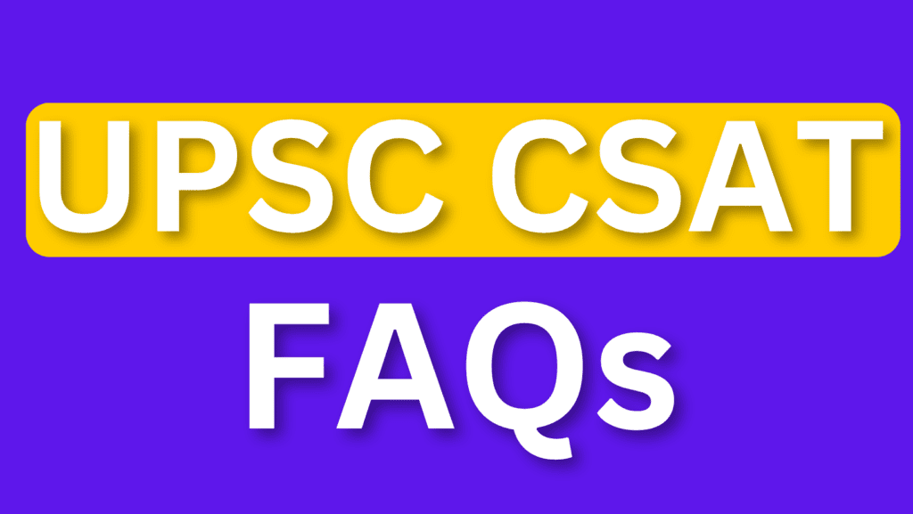 UPSC CSAT FAQ's